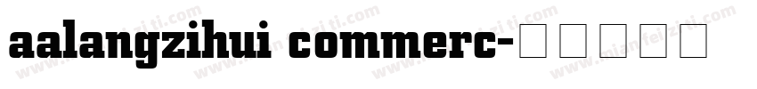 aalangzihui commerc字体转换